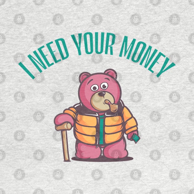 I need your money by Folkasem Studio